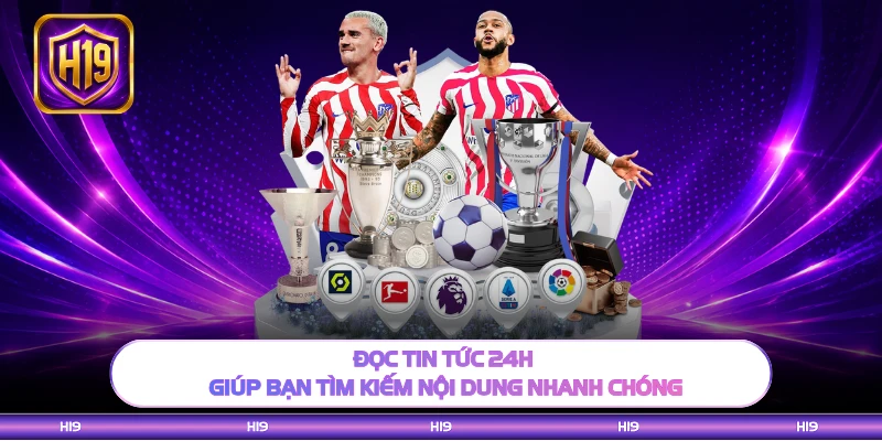 Đọc tin tức 24H giúp bạn tìm kiếm nội dung nhanh chóng